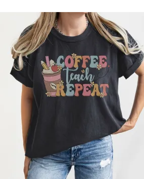 Teacher Comfort Colors® T-Shirt, Coffee Teach Repeat Design Hippie Vintage Cute Women's T-Shirt