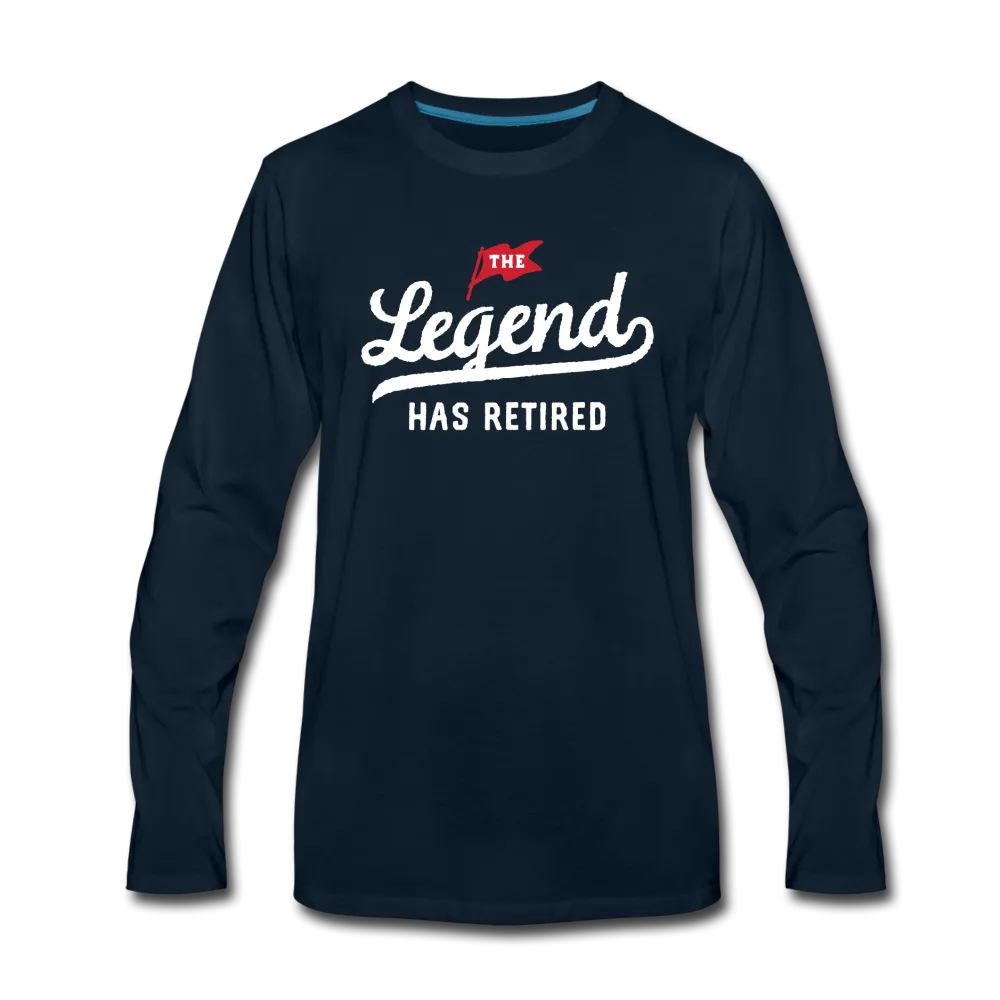 The Legend Has Retired Long Sleeve T-Shirt